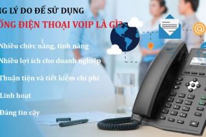Những lý do để sử dụng một hệ thống điện thoại VoIP là gì?